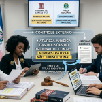 A Natureza Jurídica das Decisões dos Tribunais de Contas: Uma Análise para Estudantes de Direito